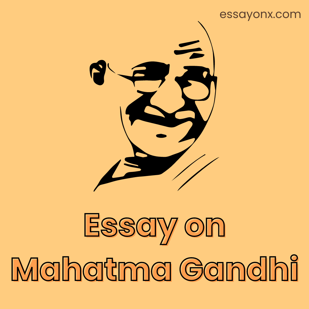 Read more about the article Mahatma Gandhi Essay