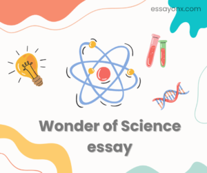 Read more about the article Wonder of Science essay